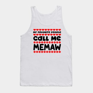 My favorite people call me memaw Tank Top